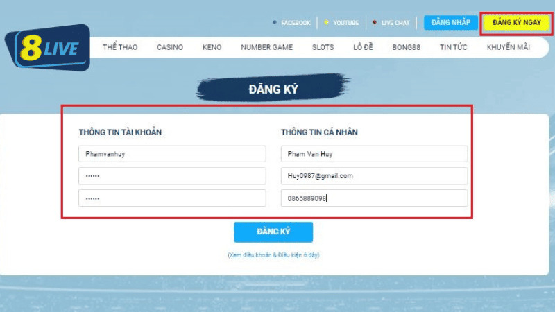 Ấn đăng ký ngay và nhập đầy đủ thông tin tài khoản Ấn đăng ký ngay và nhập đầy đủ thông tin tài khoản