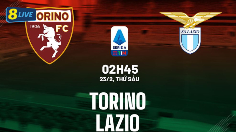 Nhận định bóng đá Torino vs Lazio