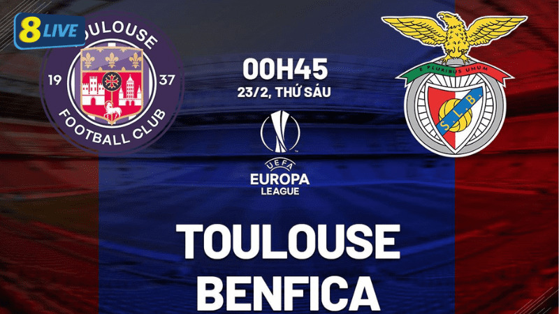Nhận định bóng đá Toulouse vs Benfica