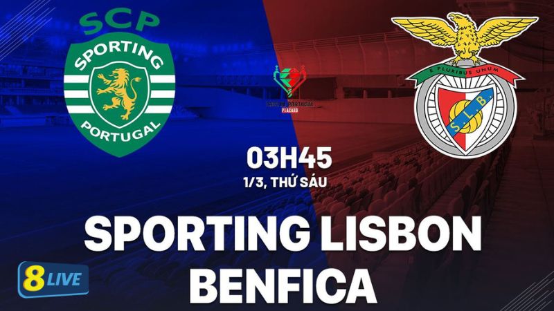 Nhận định Sporting Lisbon vs Benfica