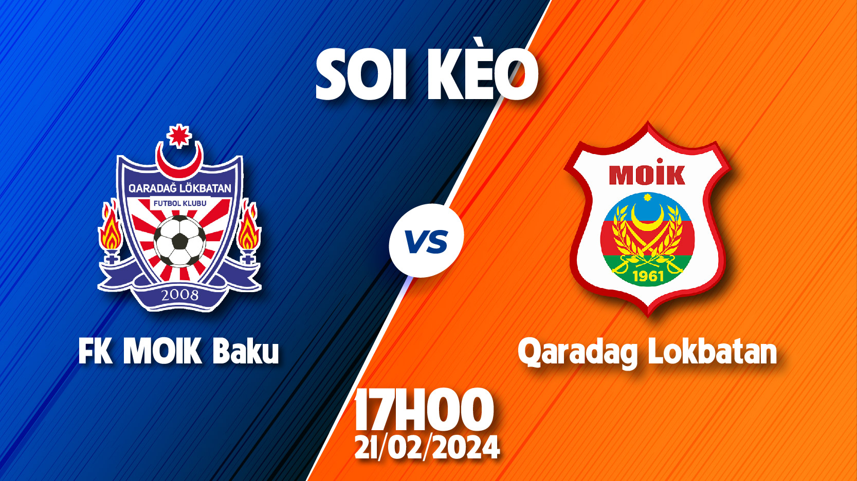 Soi kèo FK MOIK Baku với Qaradag Lokbatan