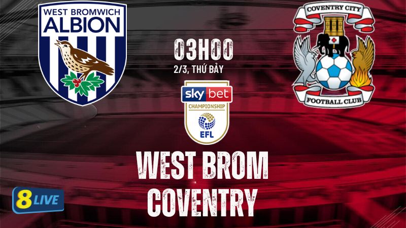 Nhận định West Brom vs Coventry